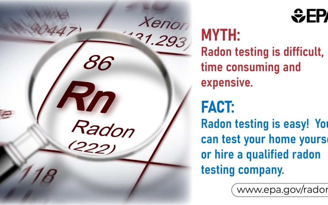 EPA graphic showing radon testing myth versus fact, highlighting that radon testing is easy and affordable